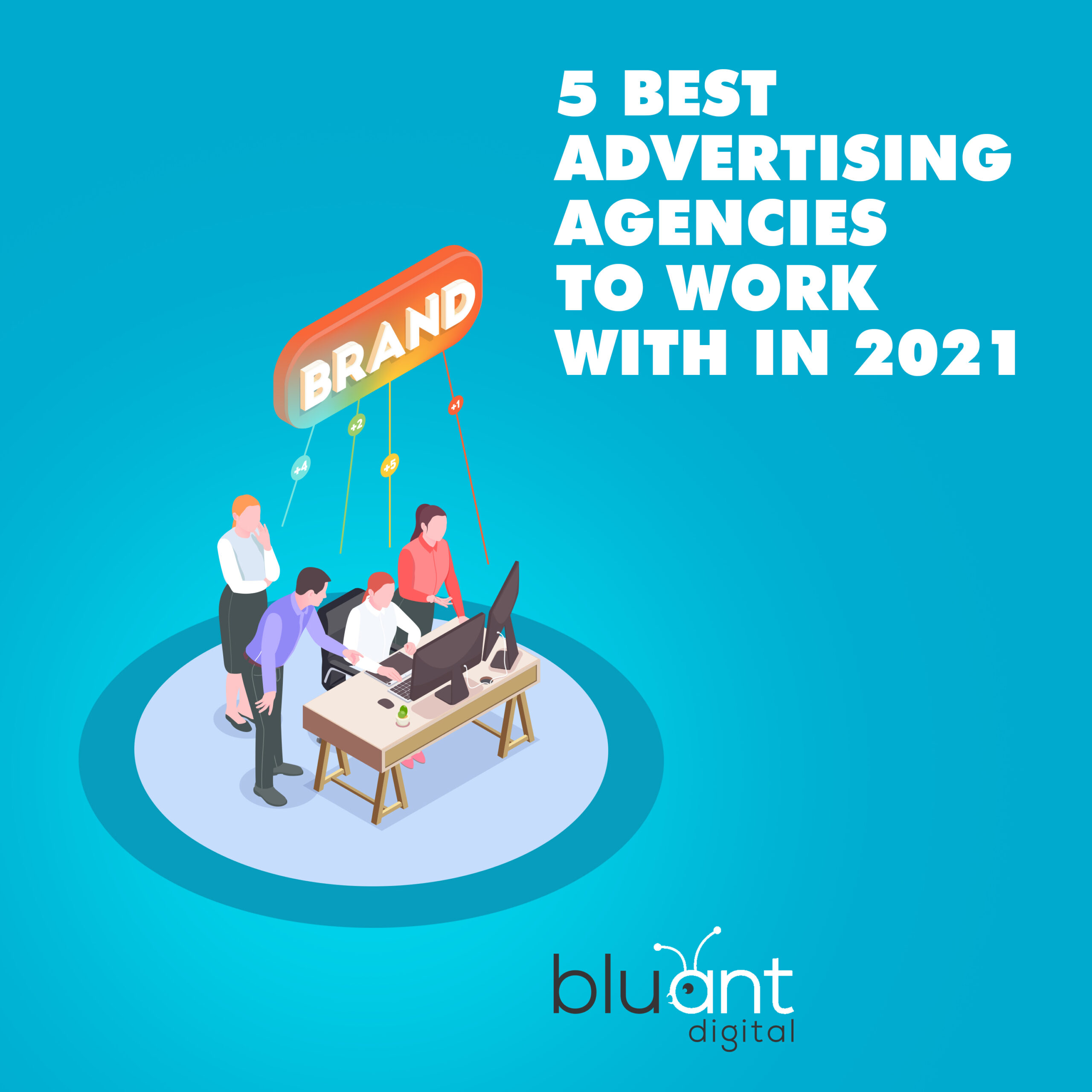 5 Best Advertising Agencies To Work Within 2021