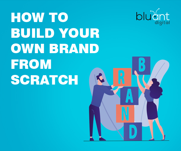 Some Tips on How to Build Your Brand from Scratch