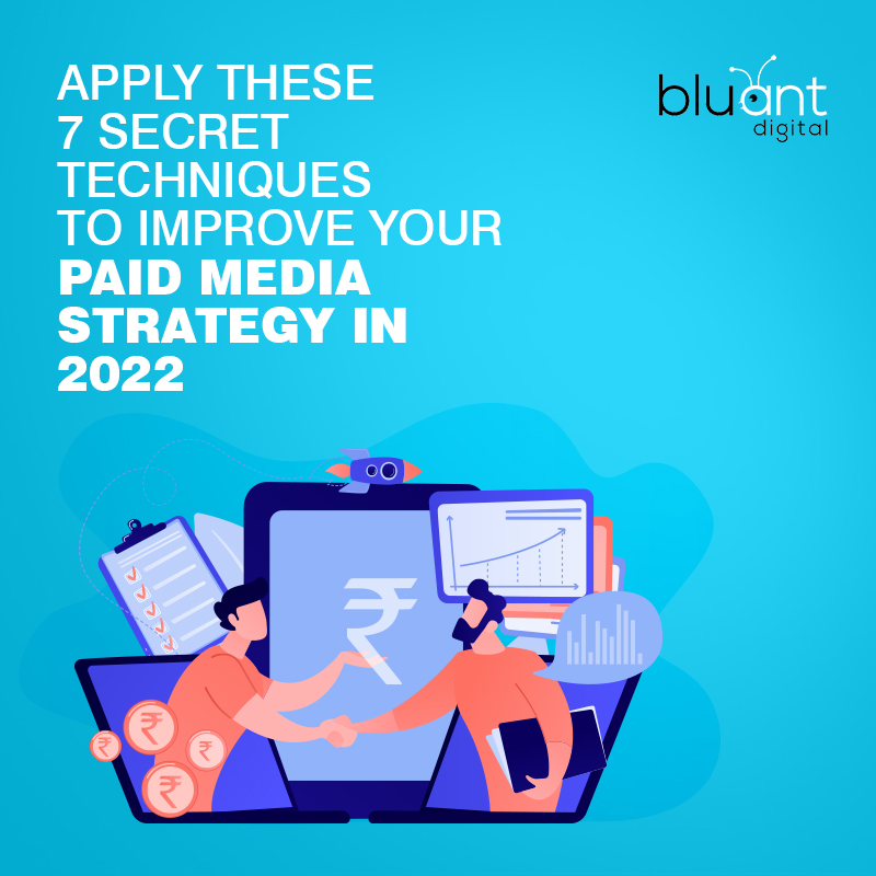 Apply These 7 Secret Techniques to Improve Your Paid Media Strategy In 2022