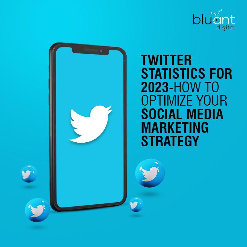 Twitter Statistics for 2023- How to Optimize Your Social Media Marketing Strategy