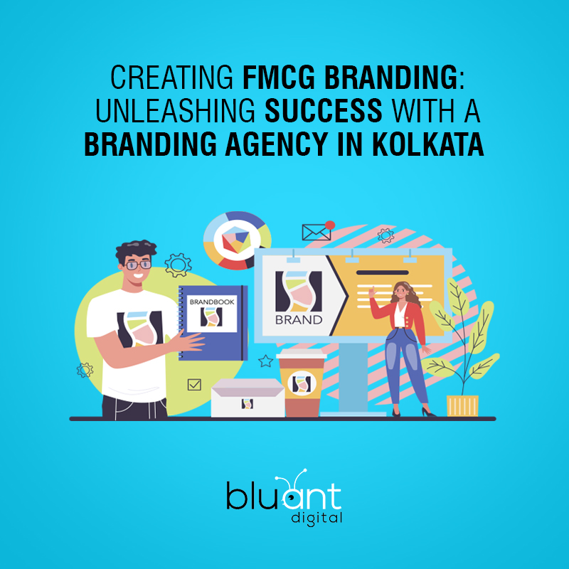 Creating FMCG Branding: Unleashing Success with a Branding Agency in Kolkata