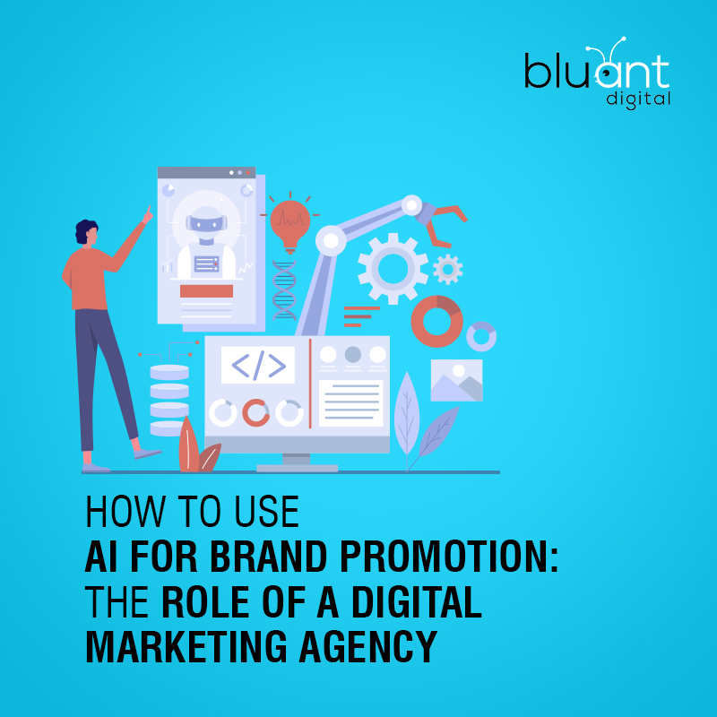 How to Use AI for Brand Promotion: The Role of a Digital Marketing Agency