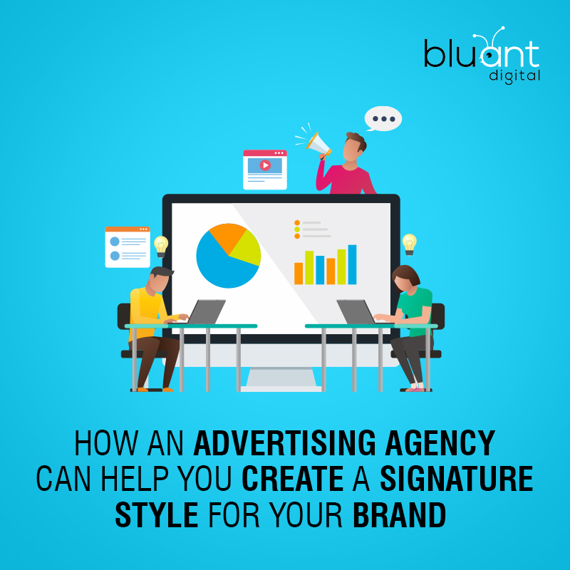 How an Advertising Agency Can Help You Create a Signature Style for Your Brand