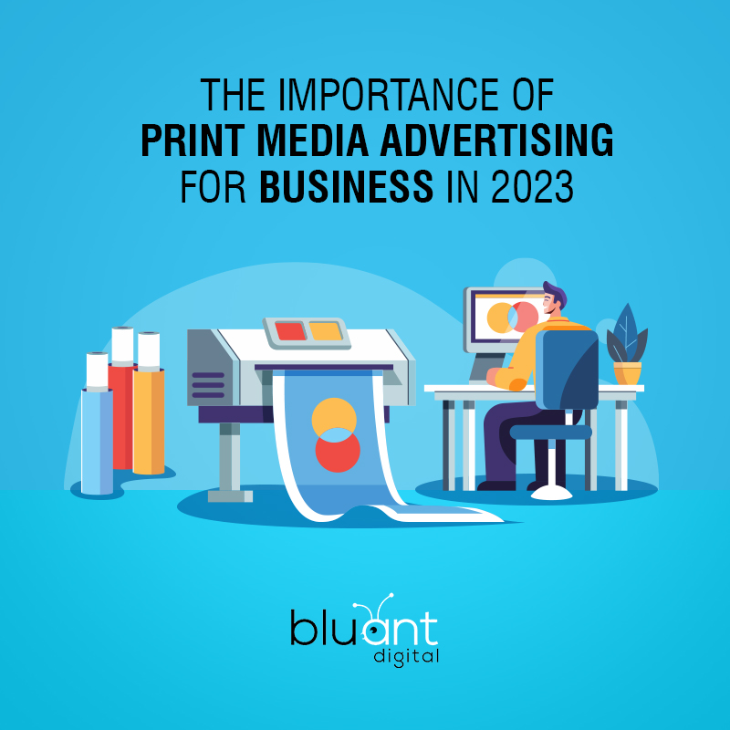 The Importance of Print Media Advertising for Business in India in 2023