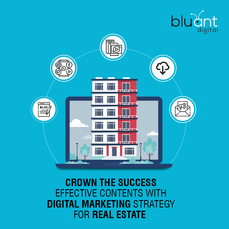 Crown the Success: Effective Contents with Digital marketing strategy for Real Estate
