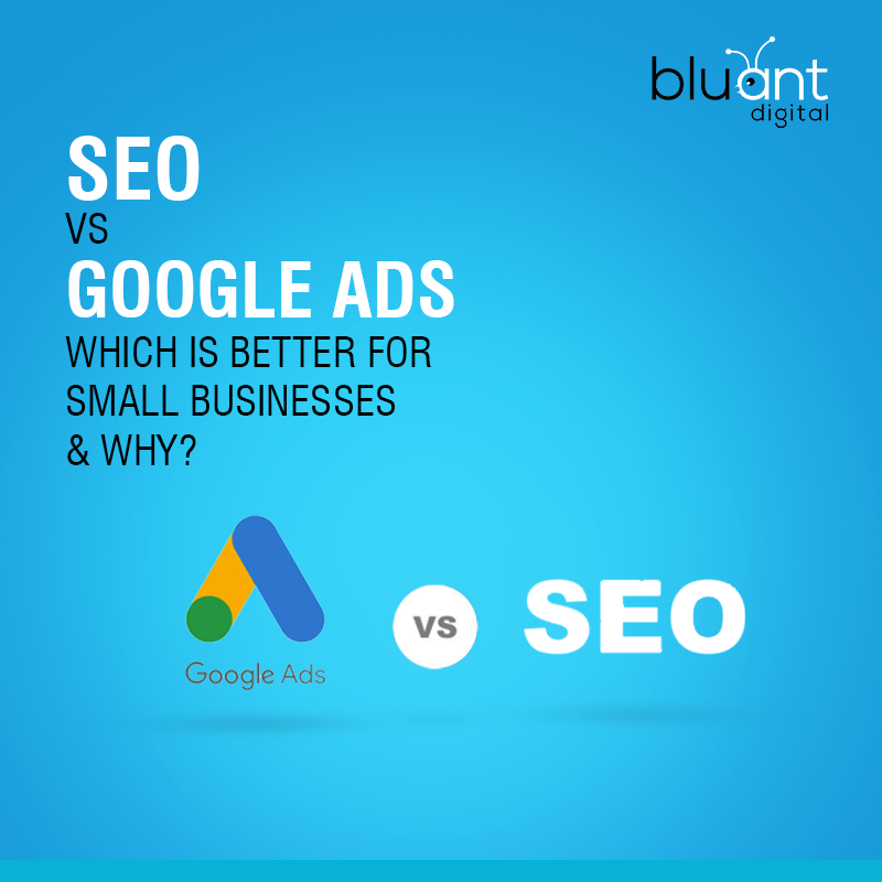 SEO vs. Google Ads: Which Is Better for Small Businesses?