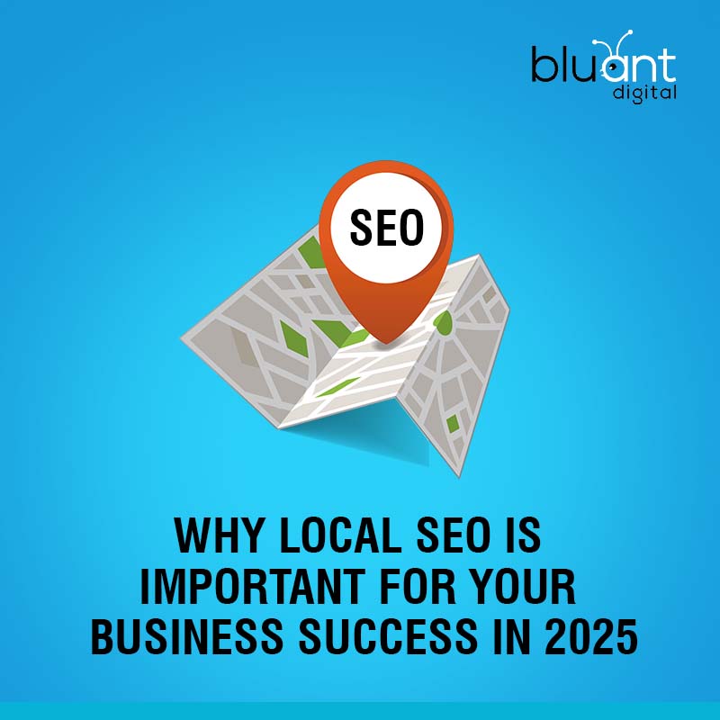 Why Local SEO is Important for Your Business Success in 2025