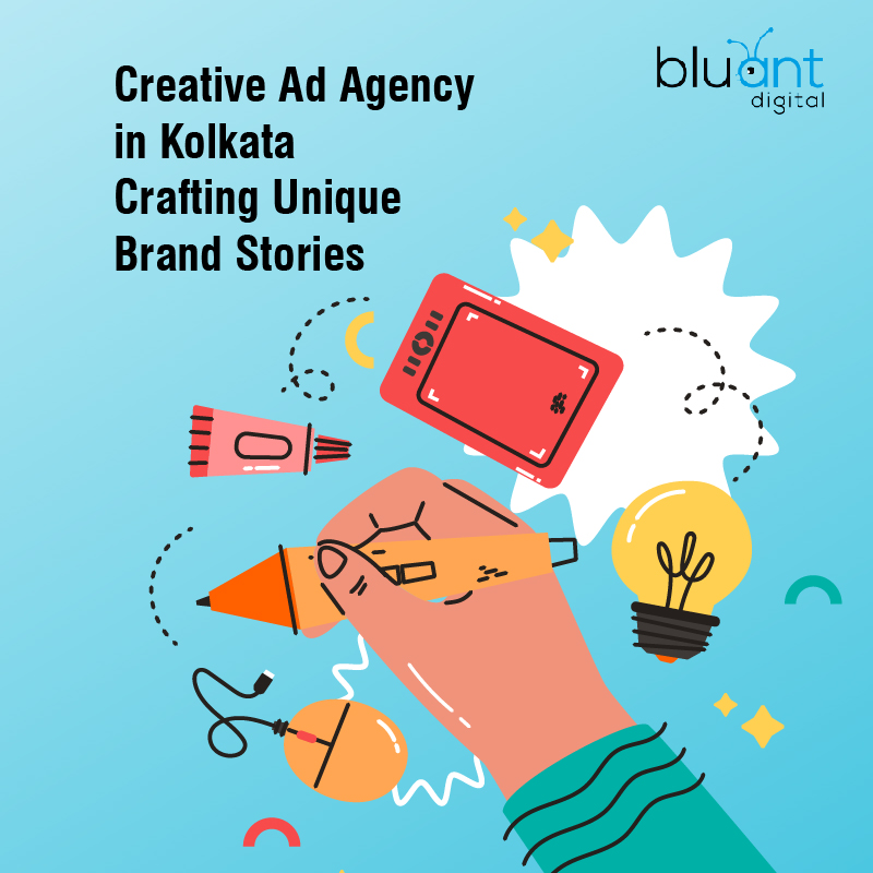 Creative Ad Agency in Kolkata: Crafting Unique Brand Stories