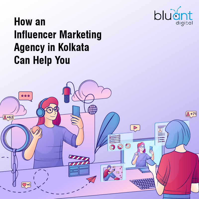 How an Influencer Marketing Agency in Kolkata Can Help You