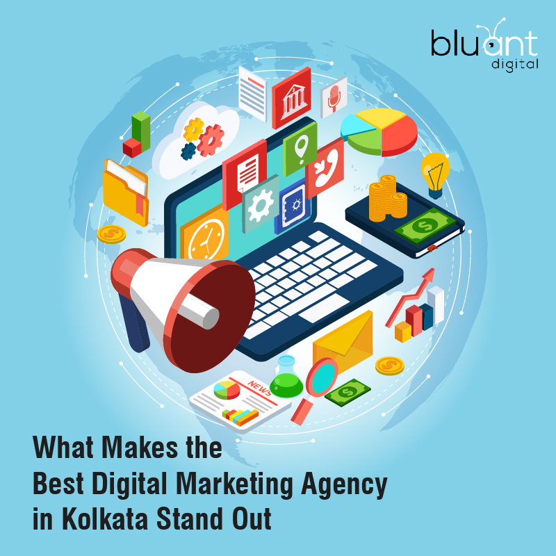 What Makes the Best Digital Marketing Agency in Kolkata Stand Out