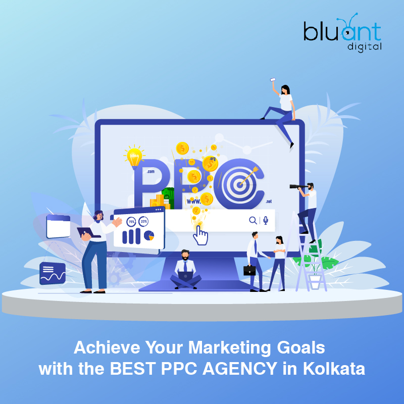 Achieve Your Marketing Goals with the Best PPC Agency in Kolkata