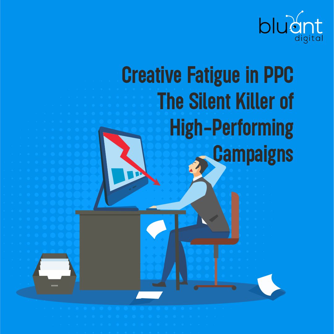 Creative Fatigue in PPC: The Silent Killer of High-Performing Campaigns