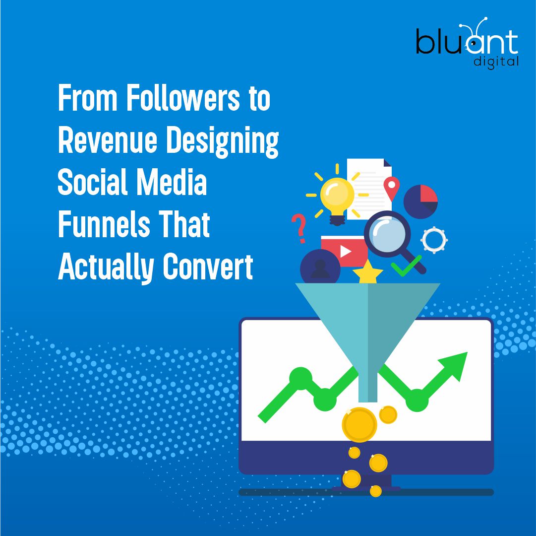 From Followers to Revenue: Designing Social Media Funnels That Actually Convert