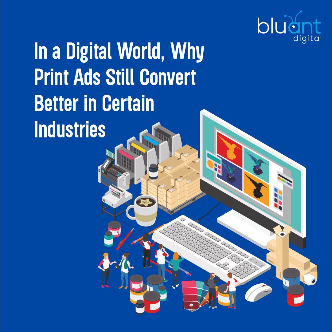 In a Digital World, Why Print Ads Still Convert Better in Certain Industries
